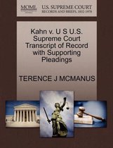 Kahn V. U S U.S. Supreme Court Transcript of Record with Supporting Pleadings