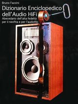 Dizionario Enciclopedico dell'Audio Hi-Fi