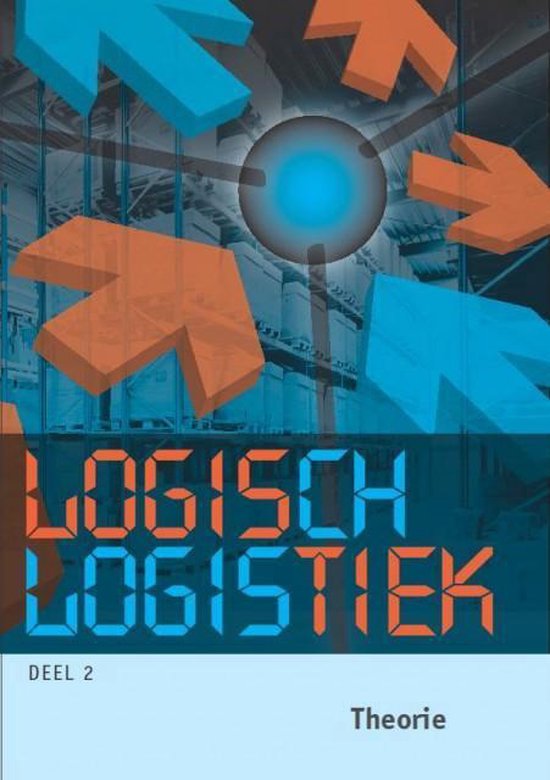 Logisch Logistiek / 2 / deel Theorieboek - R. Emmerik | Stml-tunisie.org
