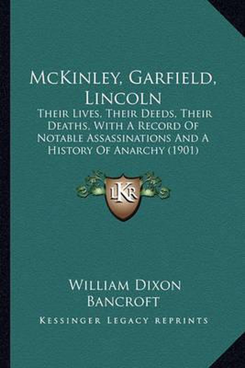 Mckinley, Garfield, Lincoln van William Dixon Bancroft
