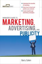 Managers Guide to Marketing, Advertising, and Publicity