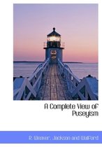 A Complete View of Puseyism