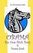 Obama the One-Trick Pony