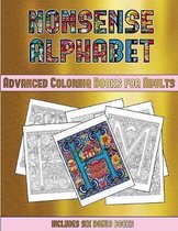 Advanced Coloring Books for Adults (Nonsense Alphabet): This book has 36 coloring sheets that can be used to color in, frame, and/or meditate over