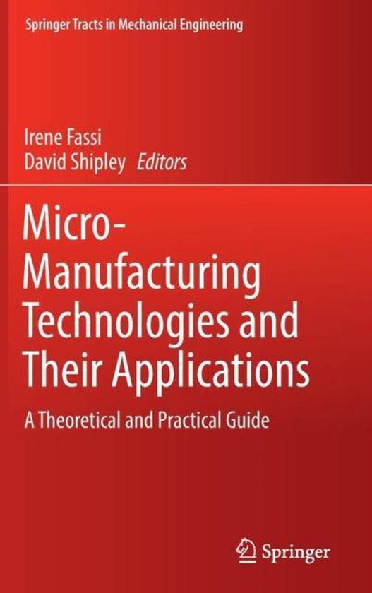MicroManufacturing Technologies and Their Applications A Theoretical
