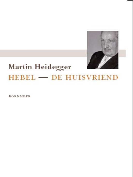 Hebel - De huisvriend - Martin Heidegger | 