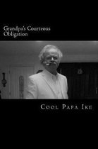 Grandpa's Courteous Obligation