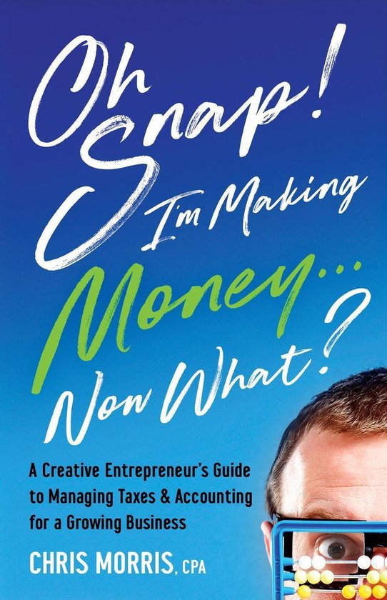 Oh SNAP! I'm Making Money...Now What? - cover