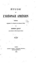 Etude sur l'Areopage athenien