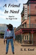 A Friend In Need