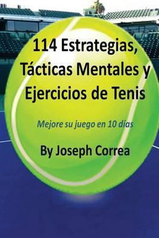 114 Estrategias, Tacticas Mentales y Ejercicios de Tenis: Me ... - cover