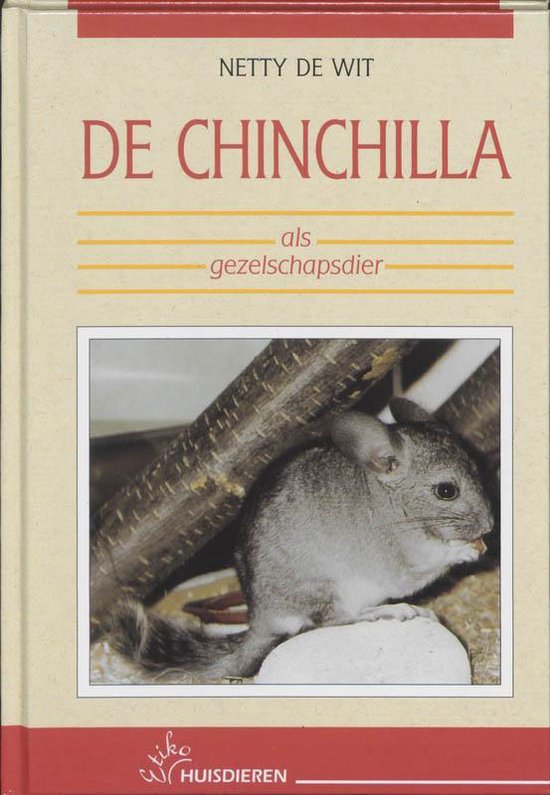 Cover van het boek 'De chinchilla als gezelschapsdier' van Netty Dekker-de Wit