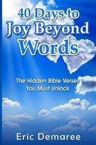 40 Days to Joy Beyond Words