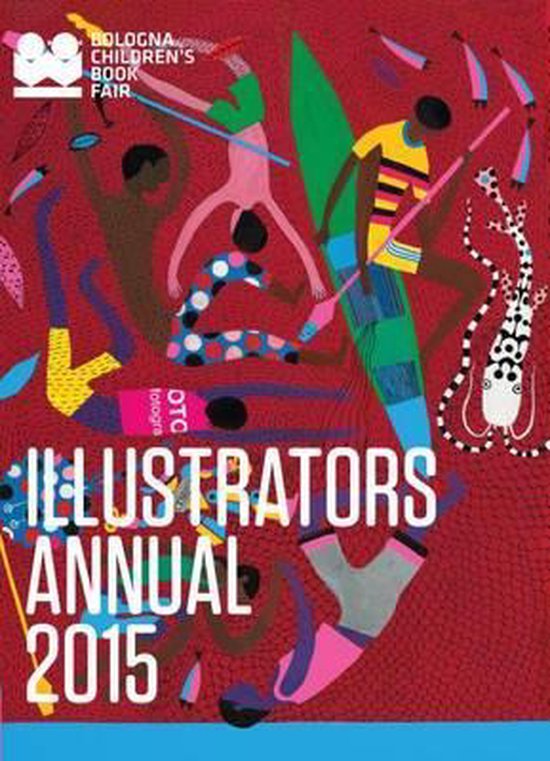 Illustrators Annual 2015, Bologna Children'S Book Fair 9781452154398