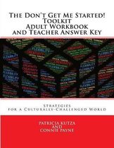 The Don't Get Me Started! Toolkit Adult Workbook and Teacher Answer Key