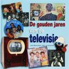 De Gouden Jaren Van De Nederlandse Televisie