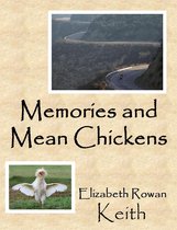 Memories and Mean Chickens