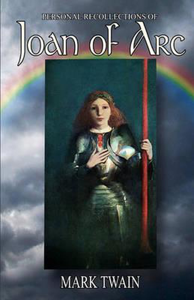 Personal Recollections Of Joan Of Arc van Mark Twain