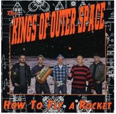 The Kings Of Outer Space - How To Fly A Rocket (CD)
