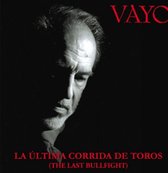 Vayo - La Ultima Corrida De Toros (CD)