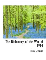 The Diplomacy of the War of 1914
