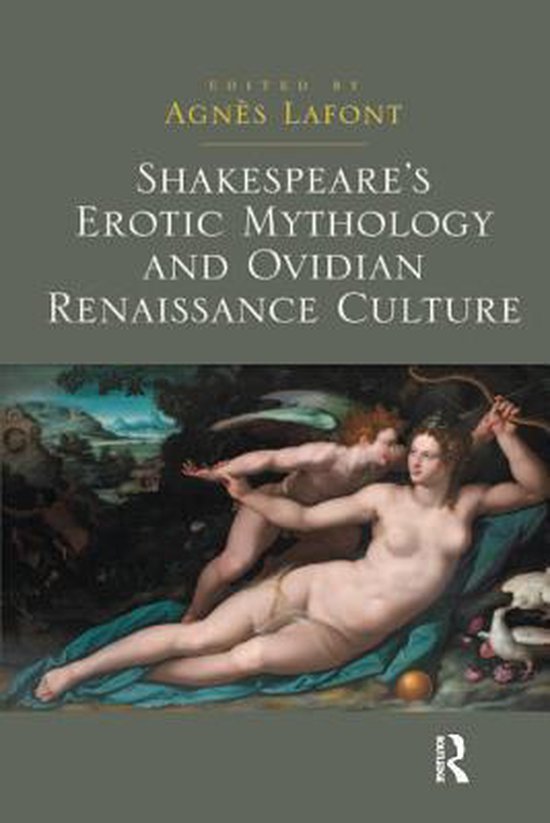 Shakespeare's Erotic Mythology and Ovidian Renaissance Cultu ... - cover
