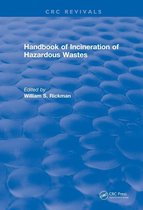 CRC Press Revivals - Revival: Handbook of Incineration of Hazardous Wastes (1991)