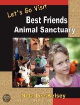 Let's Go Visit Best Friends Animal Sanctuary