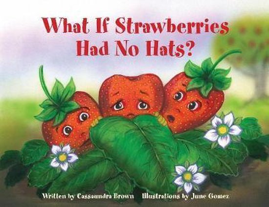 What If Strawberries Had No Hats? - cover