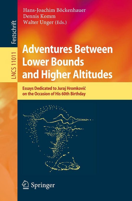 Computer Science (R0) - Adventures Between Lower Bounds and  ... - cover