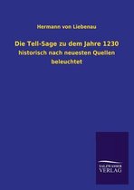 Die Tell-Sage Zu Dem Jahre 1230