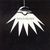 Forro in the Dark