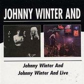 Johnny Winter And / Johnny Winter And Live
