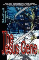 The Jesus Gene - OtherWorld, the Beginning