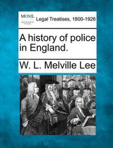 A History of Police in England.