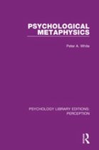 Psychology Library Editions: Perception - Psychological Metaphysics