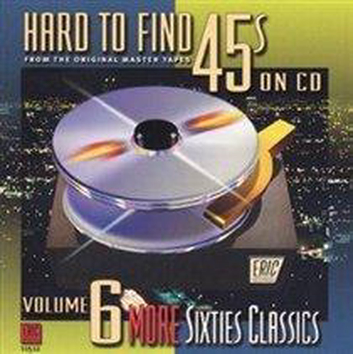 Hard To Find 45s On CD Vol. 6: More '60s Classics - various artists