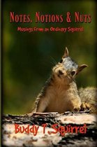 Notes, Notions & Nuts - Musings from an Ordinary Squirrel