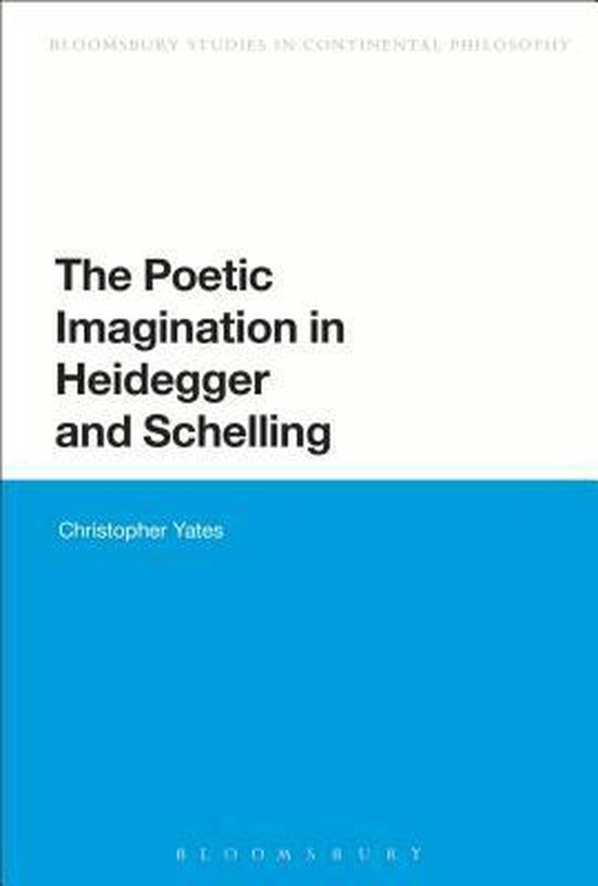 Poetic Imagination In Heidegger And Schelling