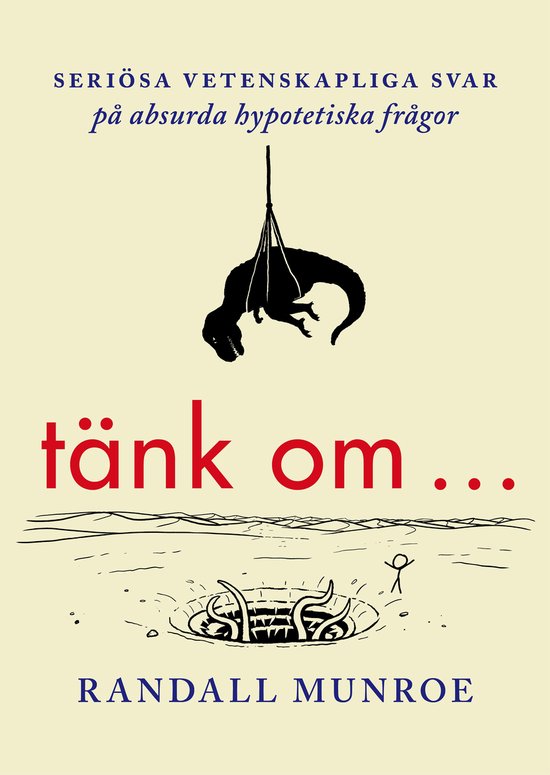 Tänk om ... Seriösa vetenskapliga svar på absurda hypotet ... - cover