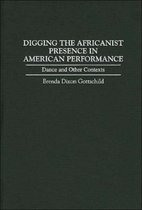 Digging the Africanist Presence in American Performance