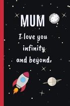 Mum I Love You Infinity and Beyond