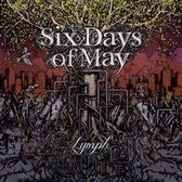 Six Days Of May - Lymph (CD)