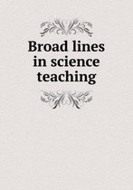 Broad Lines in Science Teaching