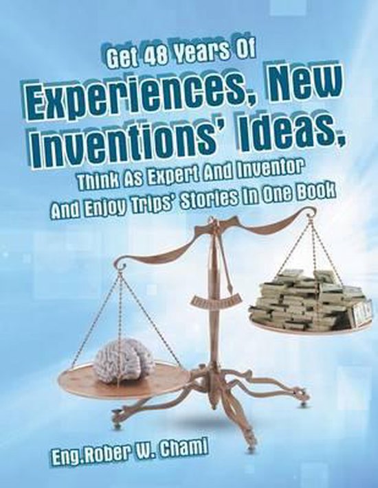Get 48 Years Of Experiences, New Inventions' Ideas, Think As ... - cover