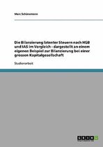 Die Bilanzierung Latenter Steuern Nach Hgb Und IAS Im Vergleich - Dargestellt an Einem Eigenen Beispiel Zur Bilanzierung Bei Einer Grossen Kapitalgesellschaft