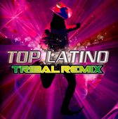 Top Latino Tribal Remix