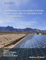 SUSTAINABLE SOLAR ENERGY SYSTEMS Challenges and Economics for the Arab World Volume: 1