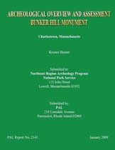 Archaeological Overview and Assessment Bunker Hill Monument