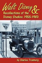 Walt Disney & Recollections of the Disney Studios